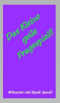 ¡Das kleine geile Fragespiel!